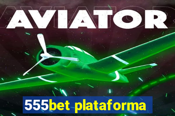 555bet plataforma